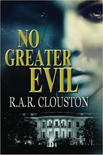 No Greater Evil by R.A.R. Clouston